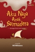 Aku Naga Anak Samudra